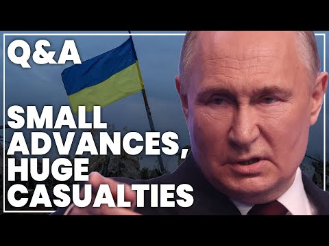 Ukraine allowing Russia to advance slowly at huge cost to Putin | Frontline Q&A