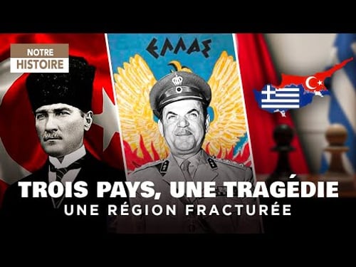 Turquie, Grèce, Chypre : Un conflit sans fin – Documentaire Histoire - AMP