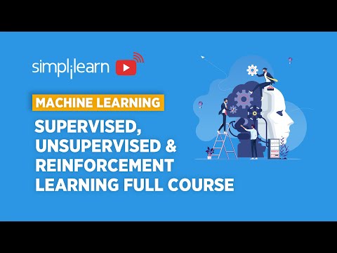 Machine Learning Full Course - Supervised, Unsupervised And Reinforcement Learning | Simplilearn