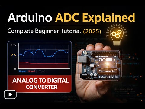 Arduino ADC Explained | Complete Beginner Tutorial (2025)