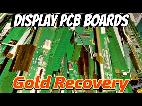 Display PCB Boards Gold Recovery | Recover Gold From Display Boards