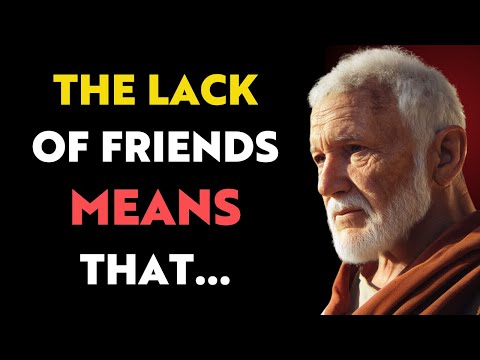 The Lack of Friends Means That… | Stoicism | Stoic Lessons