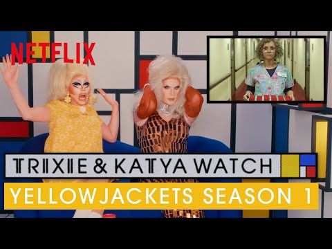 Drag Queens Trixie & Katya React to Yellowjackets S1 | I Like to Watch | Netflix