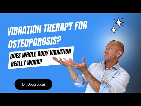 Vibration Therapy for Osteoporosis? Does Whole Body Vibration Really Work?