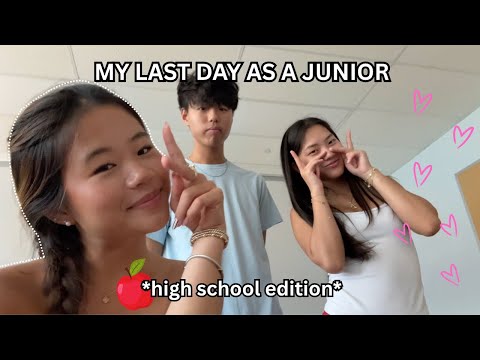 LAST DAY OF JUNIOR YEAR *high school edition*