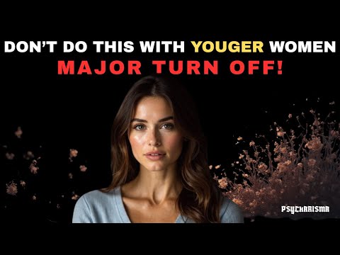 Habits That Make Older Men UNATTRACTIVE to Younger Women (Stop These Immediately!)