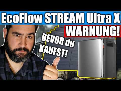Ganz WICHTIG! Das solltest du VOR dem KAUF wissen! EcoFlow STREAM Ultra X