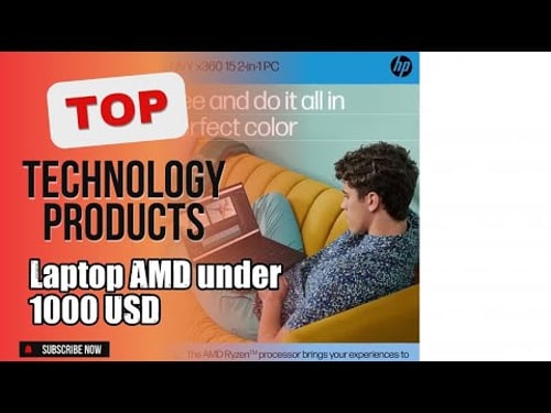 Top 3 Technology products about Laptop AMD under 1000 USD Top-rated of 2024