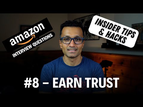 #8 Exact Amazon Interview Questions for Leadership Principle (EARN TRUST).