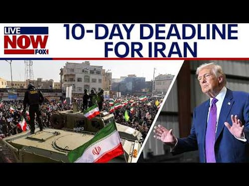 Trump on Iran: Deal or military action in next ‘10 days'