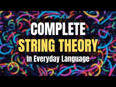 Theory that Explains Everything in the Universe