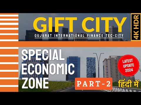 GIFT City Special Economic Zone (SEZ) | Part - 2 | Latest Update 2024 #giftcity #giftsez #gujarat