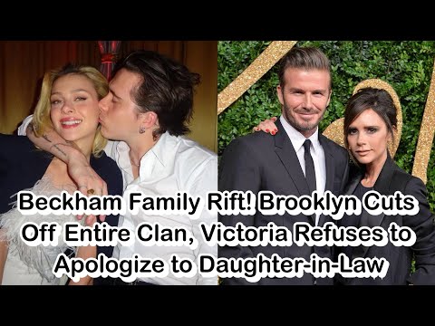 Beckham Family Rift! Brooklyn Cuts Off Entire Clan, Victoria Refuses to Apologize to Daughter-in-Law