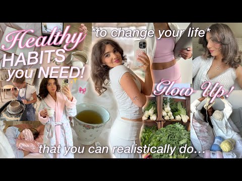 10 healthy habits you ACTUALLY need to change your life🎀🌟 (& become THAT GIRL✨)
