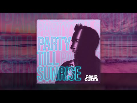 David Guetta - Party Till Sunrise