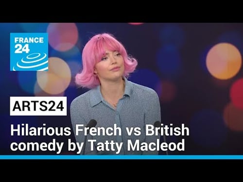Hilarious French vs British comedy by Tatty Macleod • FRANCE 24 English