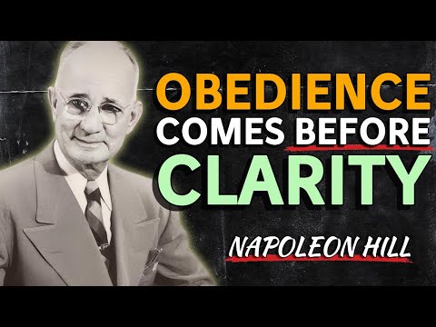 You Must Obey Before You Understand The Divine | Napoleon Hill