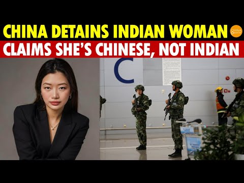 Indians Outraged! China Detains Indian Woman for 18 Hours, Claims She's Chinese, Not Indian