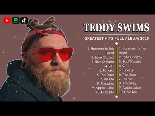 TEDDY SWIMS ~ Greatest Hits Full Album ~ Music Mix Playlist 2025 🌿