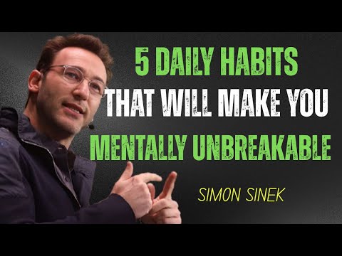 5 daily habits that will make you mentally unbreakable || simon sinek #motivational