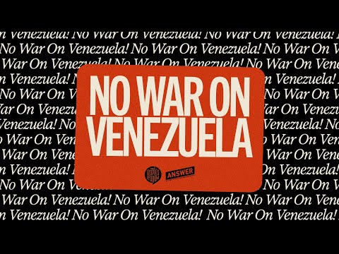Trump Seizes Oil Tanker — ‘No War on Venezuela!’
