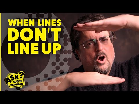 When Lines Don't Line Up | Ask David Bergman