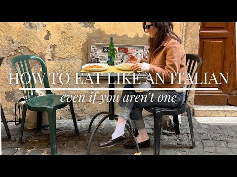 how to eat like an italian even if you arent one
