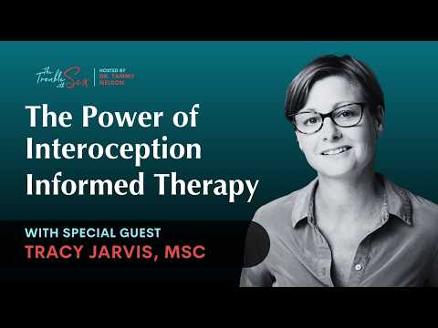 The Power of Interoception Informed Therapy with Tracy Jarvis