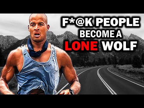 For Lone Wolfs Who Fighting Battles Alone | David Goggins