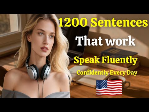 1200 English Sentences to Speak Fluently & Confidently Every Day | English Podcast