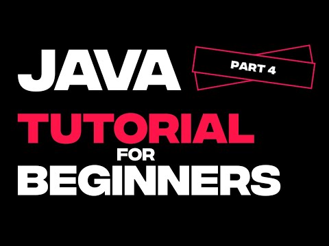 Java Tutorial For Beginners (Part 4)