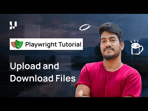 How To Upload And Download Files | Playwright With TypeScript Tutorial 🎭| Part 8