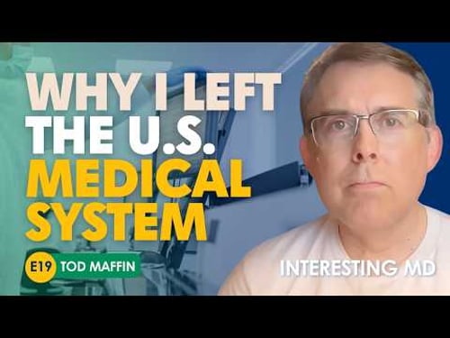 What U.S. Doctors Must Know About Practicing in Canada (Ft. Tod Maffin)