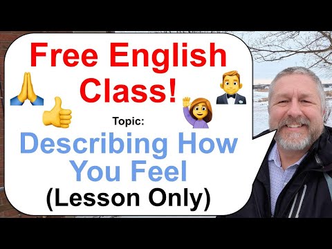 Let's Learn English! Topic: Describing How You Feel! ๐คต๐๐ (Lesson Only)
