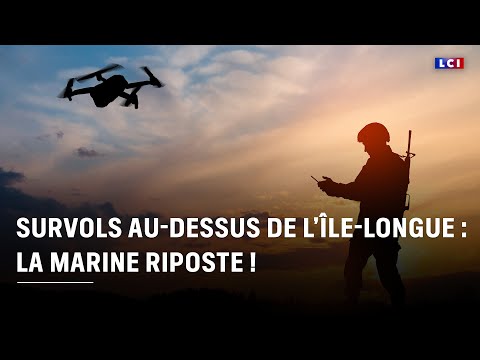 Survols au-dessus de l’Île-Longue : la Marine riposte !|LCI