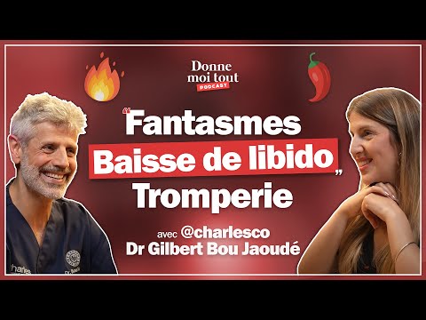 SEXOLOGUE ET THERAPEUTE DE COUPLE GILBERT BOU JAOUDE AKA @Charlesco répond à TOUT