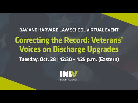 Disabled American Veterans (DAV) Speaker Series | Veterans’ Voices on Discharge Upgrades