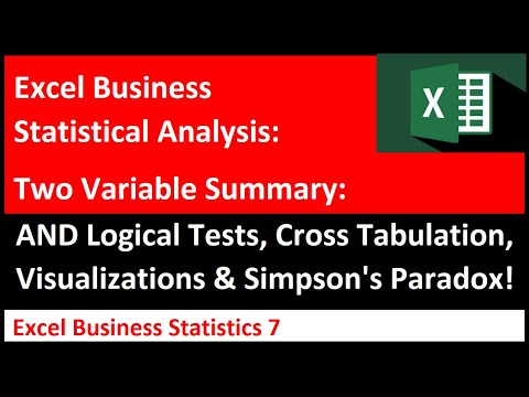 Excel Statistical Analysis 7: Cross Tabulation, Visualizations, AND Logical Tests, Simpson’s Paradox