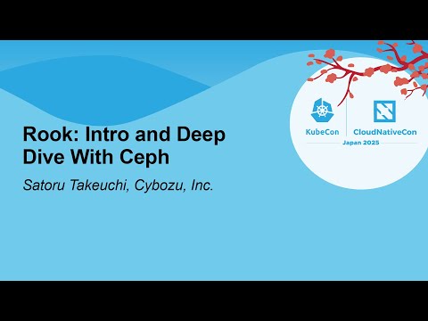 Rook: Intro and Deep Dive With Ceph - Satoru Takeuchi, Cybozu, Inc.