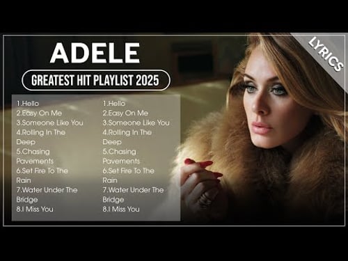 ADELE 2025 MIX | ADELE Best Songs Of All Time | ADELE Full Album 2025