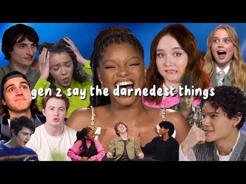 gen z say the darnedest things