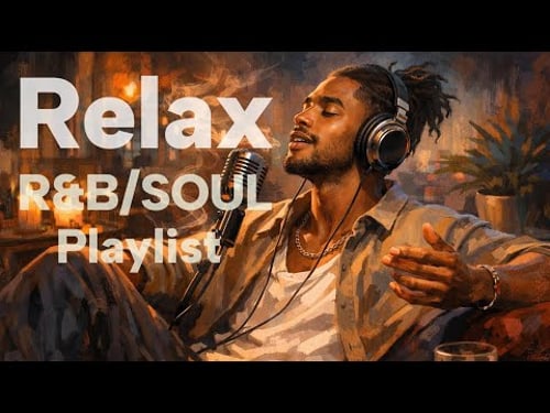 Relaxed R&B/SOUL--Playlist of relaxed and smooth R&B for studying, working, relaxing Voll.0025