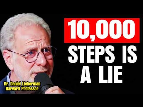 The 10,000 Steps a Day Myth Busted by Evolution | Dr. Daniel Lieberman, Harvard Expert