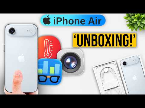 iPhone Air UNBOXING — FIRST LOOK at Camera & Thermals!