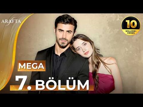 Arafta 7 Bölüm | Mega Bölüm | Tam Bölüm | Yeni Diziler 2025 | Arafta - Türk Dizileri @araftadizisi