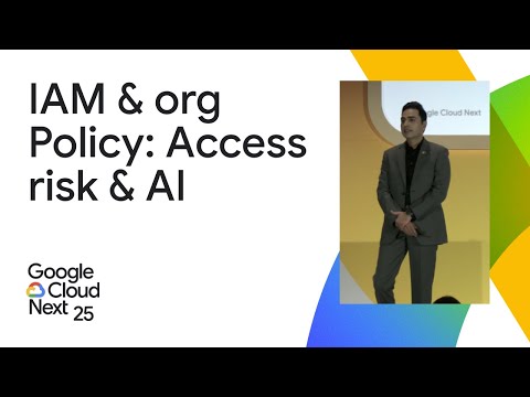 What’s new with IAM and Org Policy: Access risk, at-scale governance and AI