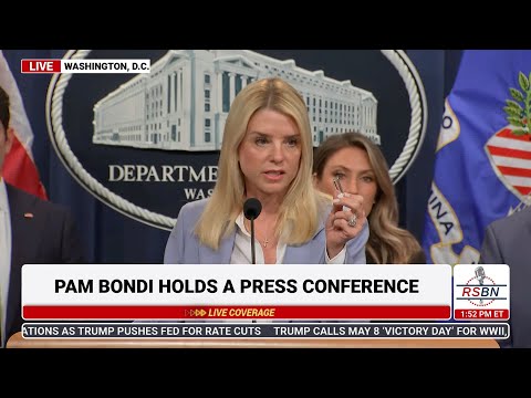WATCH: Attorney General Pam Bondi Holds a Press Conference - 5/6/25