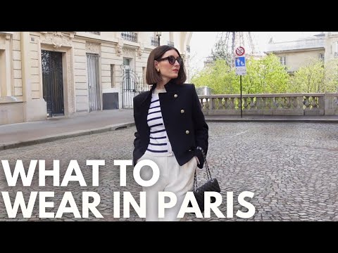 WHAT TO WEAR IN PARIS IN SPRING 2026 - How to Dress Parisian Style and Not look like a Tourist