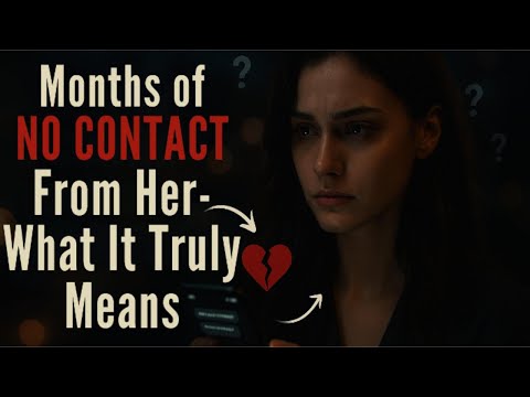 If She Goes MONTHS Without Reaching You… Here’s What She’s REALLY Telling You | Stoic Station