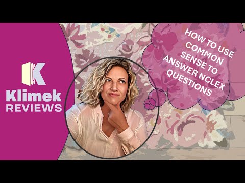 USING COMMON SENSE TO PASS NCLEX